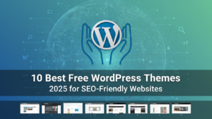 10 Best Free WordPress Themes 2025 for SEO-Friendly Websites
