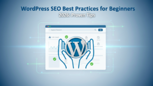 WordPress SEO Best Practices for Beginners 2026 Proven Tips