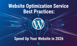 Website Optimization Service Best Practices: Speed Up Your Website in 2025